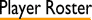 Player Roster